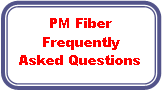 Rounded Rectangle: PM Fiber FrequentlyAsked Questions